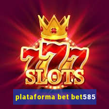 plataforma bet bet585